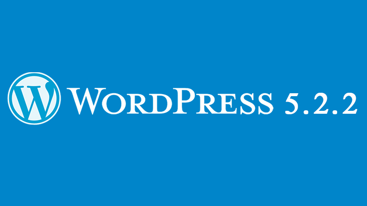 WordPress 5.2.2: nuovo aggiornamento dedicato alla sicurezza